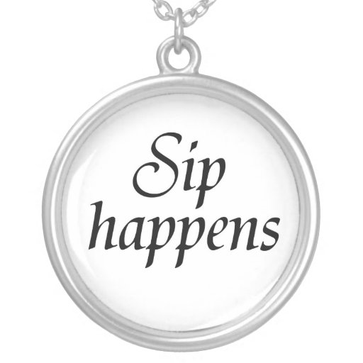sip happens