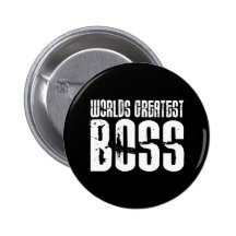 Funny Office Humour Bosses : World's Greatest Boss Pins