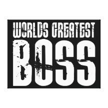 Funny Office Humour Bosses : World's Greatest Boss Gallery Wrap Canvas