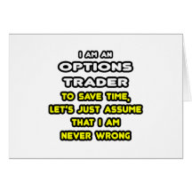 Funny Options Trader T-Shirts and Gifts Cards