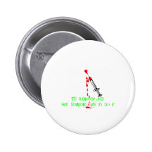Funny Phlebotomist T-Shirts & Gifts Pinback Buttons