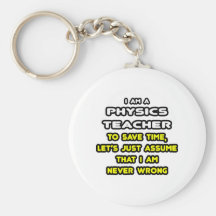 Funny Physics Teacher T-Shirts and Gifts Key Chains
