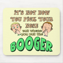 Funny Pick Your Nose T-shirts Gifts Mouse Mats