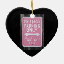 Funny Princess Parking Only sign Christmas Ornaments