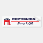 Funny Republican "always right" humour Bumper Sticker