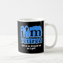 Funny retirement coffee mug