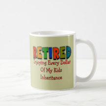 Funny Retirement Gifts Coffee Mugs