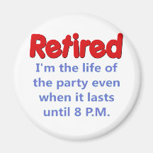 Funny Retirement Saying Magnet