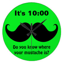 Funny Retro Do You Know Where Your Mustache Is? Wall Clocks