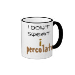 Funny saying Coffee Mug mugs