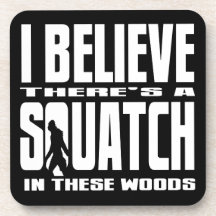 Funny Squatch in These Woods! (Black) Coaster