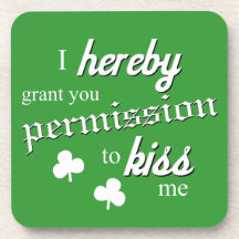 Funny St Patricks day kiss me irish Coaster