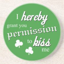 Funny St Patricks day kiss me irish Coaster
