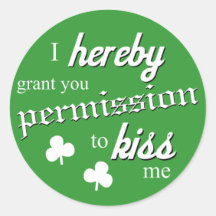 Funny St Patricks day kiss me irish Sticker