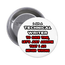 Funny Technical Writer T-Shirts Pinback Button