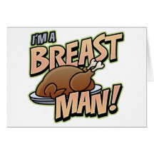 Funny Thanksgiving Breast Man greeting card