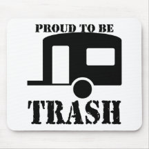 Funny Trailer Park Shirt Mouse Mats