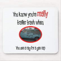 Funny Trailer Park Shirt Mouse Pads