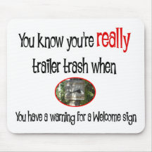 Funny Trailer Park Shirt Mousepad