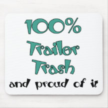 Funny Trailer Park Shirts and Gifts Mouse Pads