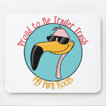 Funny Trailer Park Shirts and Gifts Mouse Pads