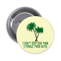Funny tree hugger buttons