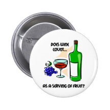 Funny wine humour saying pinback button
