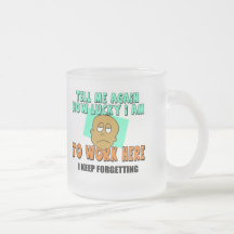 Funny Work T-shirts Gifts Mugs