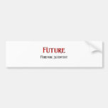 Future Forensic Scientist Bumper Stickers