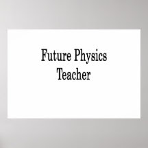 Future Physics Teacher Print