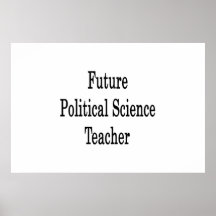 Future Political Science Teacher Poster