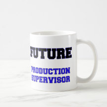 Future Production Supervisor Coffee Mug