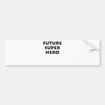 Future Super hero Bumper Sticker