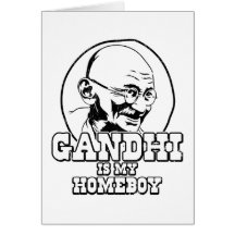 Gandhi is my Homeboy Card