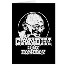 Gandhi is my Homeboy Card