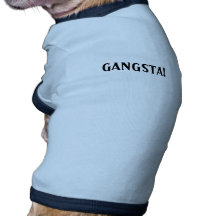 GANGSTA! DOG SHIRT