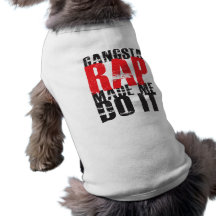 Gangsta Rap Made Me Do It - Black Dog Clothes