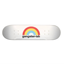 Gangster-ish Skateboard