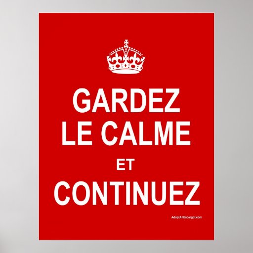 GARDEZ LE CALME ET CONTINUEZ POSTER