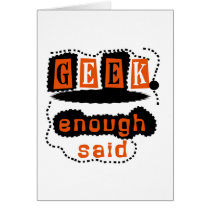 Geek Enough Said cards