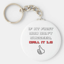 Geek humour - call it 1.0 key chains