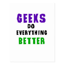 Geeks Do Everything Better Postcards