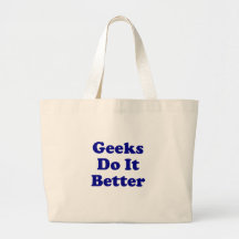 Geeks Do It Better Bag