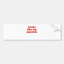 Geeks like my Joystick Bumper Sticker