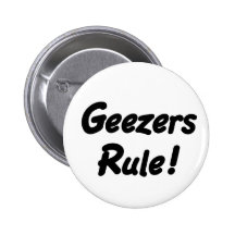 Geezers Rule! Button