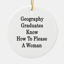 Geography Graduates Know How To Please A Woman Christmas Tree Ornaments