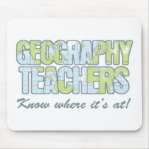 Geography Teachers Know Where It's At mousepads