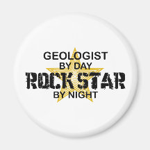 Geologist Rock Star by Night Refrigerator Magnet
