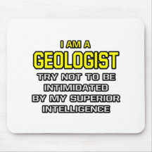Geologist...Superior Intelligence Mouse Pad