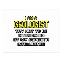 Geologist...Superior Intelligence Post Cards